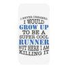 i never dreamed i would grow up to be a super cool runner but here i a iPhoneX