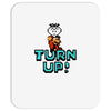 turn up Mousepad