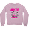 I&rsquo;m Called Auntie Because I&rsquo;m Way Too Cool To Be Called Grandma Crewneck Sweatshirt