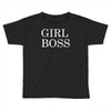 girl boss Toddler T-shirt