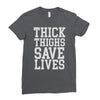 thick thighs save lives Ladies Fitted T-Shirt