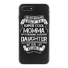 Super Cool Momma Of A Freaking Awesome Daughter iPhone 7 Plus Case