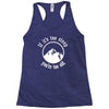 if it's too steep you're too old Racerback Tank