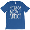 horror movie addict T-Shirt