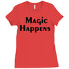 magic happens Ladies Fitted T-Shirt