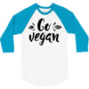 go vegan 2 3/4 Sleeve Shirt
