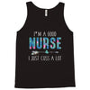 i'm a good nurse i just cuss a lot Tank Top