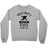 This Is What A Bad Ass Papa Looks Like Crewneck Sweatshirt