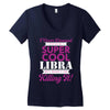 i never dreamed i would be a super cool libra but here i am killing it Women's V-Neck T-Shirt