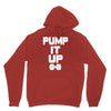 pump it up Unisex Hoodie