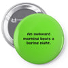 awkward morning funny t shirt sex humor college s 3xl Pin-back button