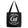 I Work Hard So My Cat Can Live A Better Life Tote Bags