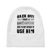 Back Off Crazy Granddad Afraid To Use Him Baby Beanies
