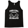 This Girl Loves Her Husband Tank Top
