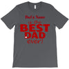 best dad ever T-Shirt