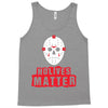 No Lives Matter Tank Top