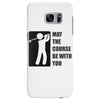 may the course be with you Samsung Galaxy S7 Edge