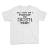 not only am i perfect Youth Tee