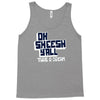 oh sheesh y'all Tank Top