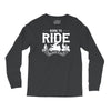 born to ride funny Long Sleeve Shirts