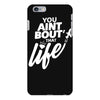 you aint bout that life iPhone 6 Plus/6s Plus Case