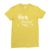 you're sick and twisted, i like you Ladies Fitted T-Shirt