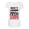 don't flirt with me i love may girl she is a crazy scorpio she will mu Maternity Scoop Neck T-shirt