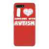 i love someone with autism iPhone 7 Plus Case