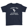 i don't trip Youth Tee
