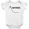 i have potential Baby Bodysuit