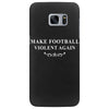 make football violent again Samsung Galaxy S7 Edge