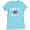 donut touch me funny Ladies Fitted T-Shirt