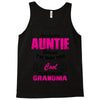 I&rsquo;m Called Auntie Because I&rsquo;m Way Too Cool To Be Called Grandma Tank Top