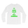 keep calm and kill zombies Long Sleeve Shirts