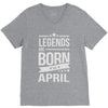 legends are born in april V-Neck Tee