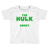 I'm Not Saying I'm The Hulk Toddler T-shirt