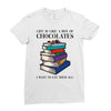 life is like a box of chocolates i want to eat them all Ladies Fitted T-Shirt
