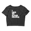 i like to flash people Crop Top