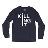killing it Long Sleeve Shirts