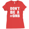 don't be a dnb Ladies Fitted T-Shirt