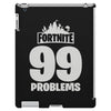 fortnite 99 problems iPad 3 and 4 Case