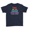 This Is My Human Costume I'm Really a Unicorn Youth Tee