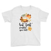 but first pumpkin spice Youth Tee