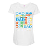best dad Maternity Scoop Neck T-shirt