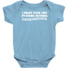 doing nothing Baby Onesie