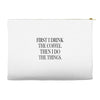 coffee then the things Accessory Pouches