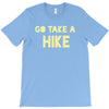 go take a hike T-Shirt