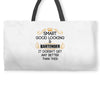 Smart Good Looking Bartender Doesnt Get Better Than Weekender Totes