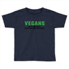 Vegans We're Not Crazy We're Just From The Future Toddler T-shirt