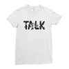 WE TALK Ladies Fitted T-Shirt